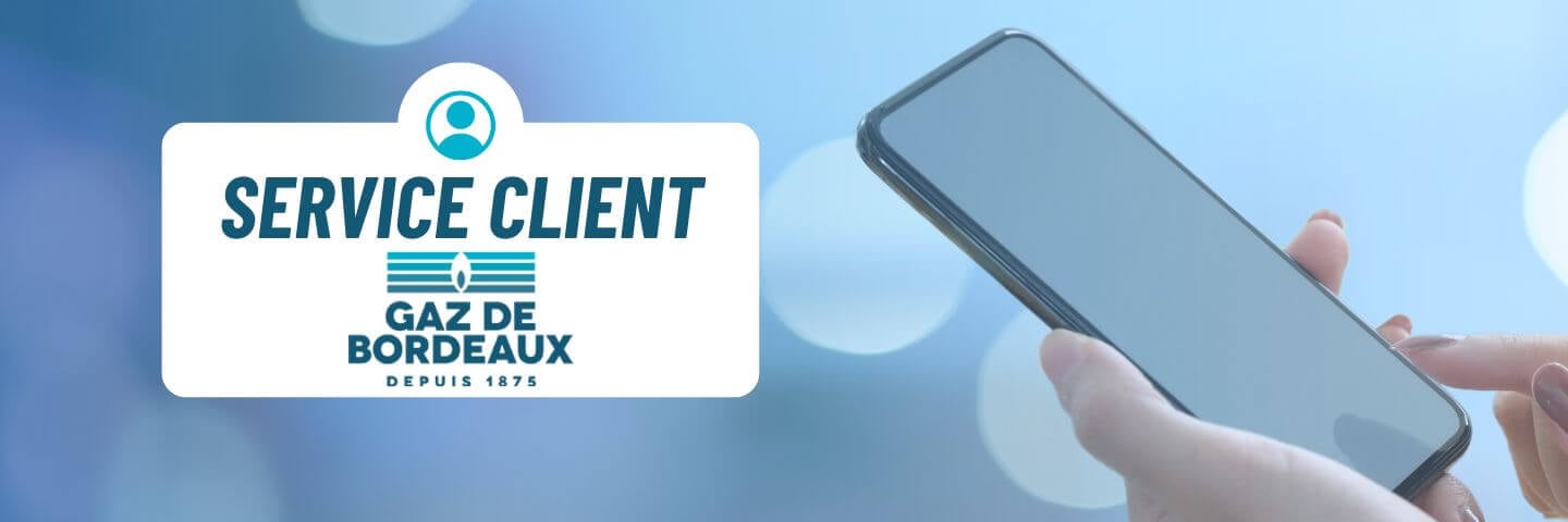 Service client Gaz de Bordeaux Numéro de téléphone Contact