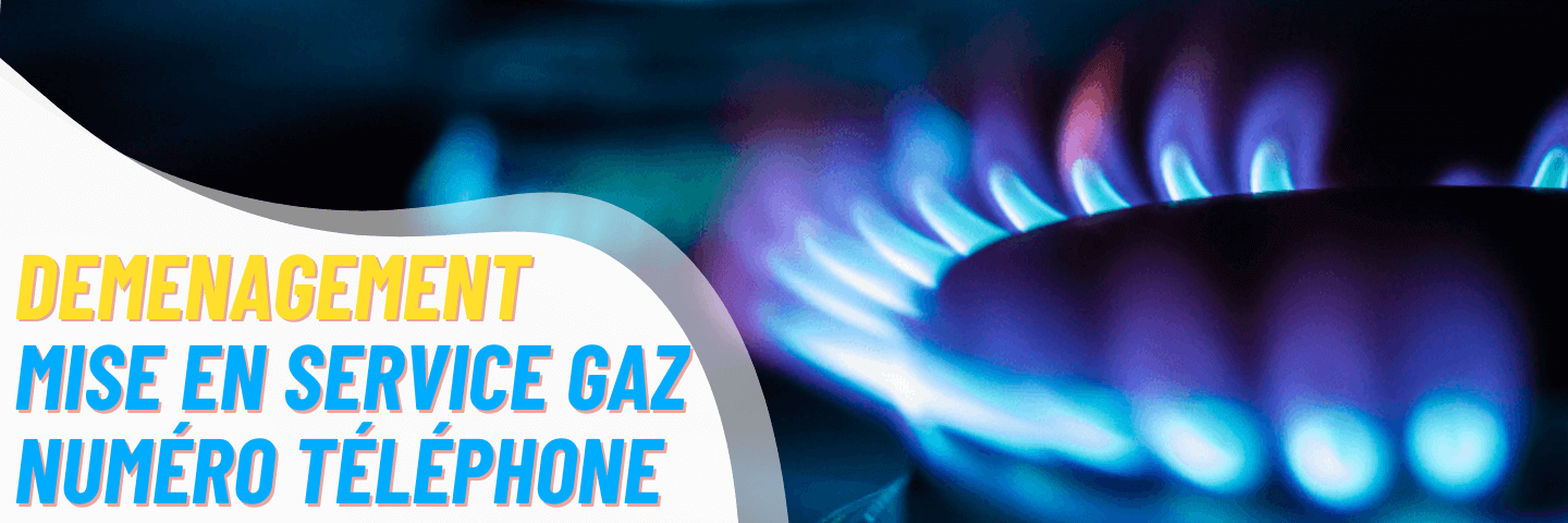 demenagement mise en service du gaz 